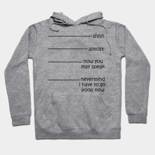 I have to go poop now Hoodie